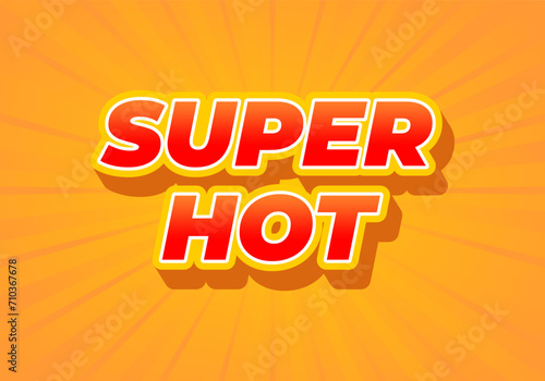 Super hot. Text effect in 3D look. Red color. Yellow background