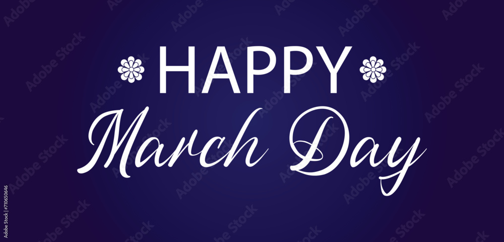  Happy March Stylish Text illustration Design