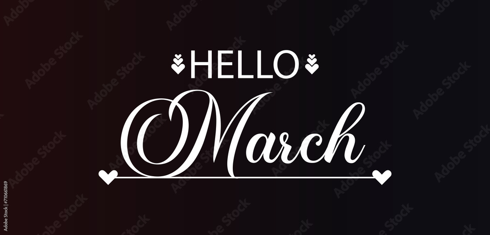  Hello March Stylish Text illustration Design