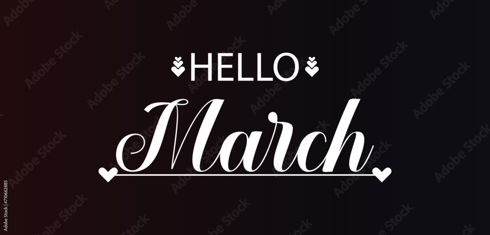  Hello March Stylish Text illustration Design