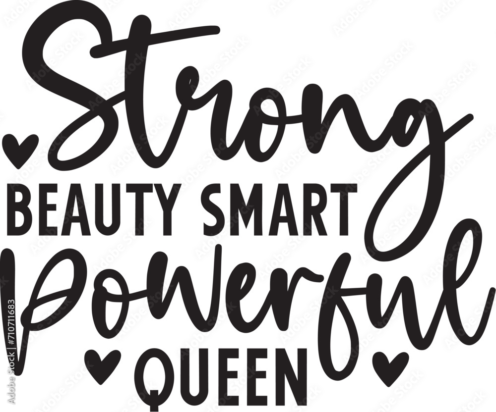 Strong Beauty Smart Powerful Queen Strong Beauty Smart Powerful Queen