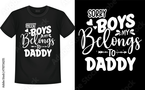 Sorry Boys My Belongs To Daddy.
