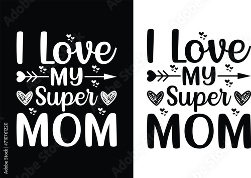 I love my super mom