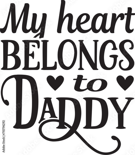 My heart belongs to Daddy svg
