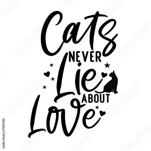 Cats Never Lie About Love SVG Cut File