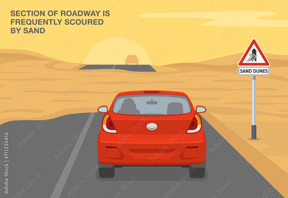 Safe driving tips and traffic regulation rules. Back view of a car on a sandy road. Section of roadway is frequently scoured by sand. Flat vector illustration template.