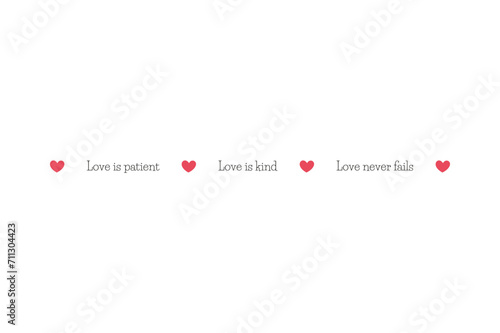Love is patient. Love is kind. Love never fails. Minimalistic christian valentine card, invitation, banner. Love Verse from the Bible