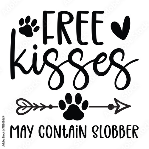 Free kisses may contain slobber