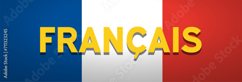 Speaking French.  Word on flag of France, vector banner