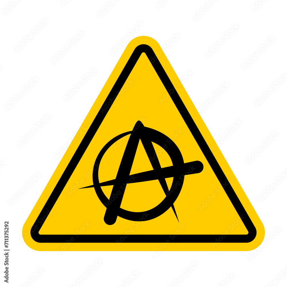 Attention Anarchy sign. Caution lack of organized power symbol Attention Anarchy sign. Caution lack of organized power symbol