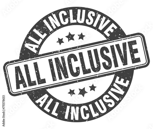 all inclusive stamp. all inclusive label. round grunge sign