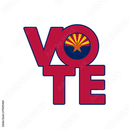 Vote sign, postcard, poster. Banner with Arizona flag. Vector illustration.