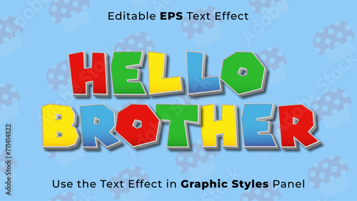 Editable EPS Text Effect of Hello Brother for Title and Poster. 3D Headline Template, Game, Bros
