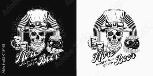 St Patricks Day label with rainbow arc, human skull in tall hat, with beard, beer, pot with gold coins. Text More money for green beer. For prints, t shirt, holiday design