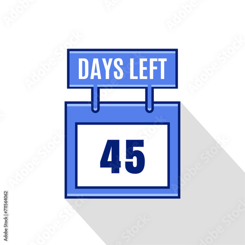 45 Days Left. Countdown Sale promotion sign business concept. 45 days left to go Promotional banner Design. 