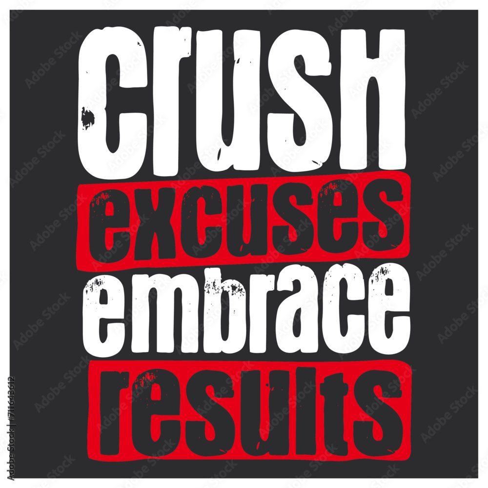 crush excuses embrace rescue gym motivational typography quote design