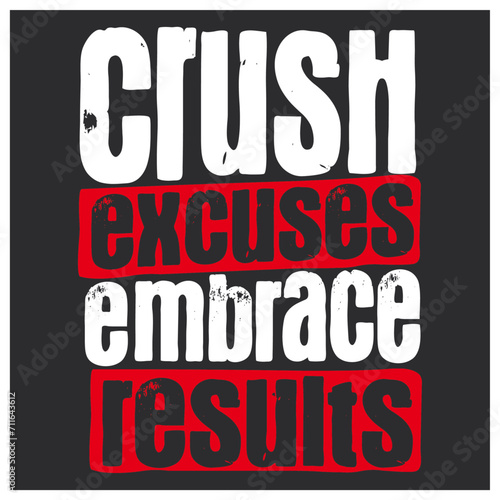 crush excuses embrace rescue gym motivational typography quote design