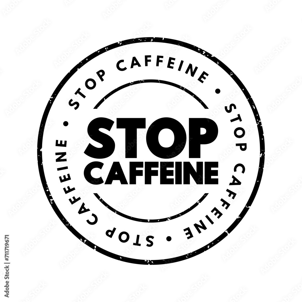 Stop Caffeine text stamp, concept background