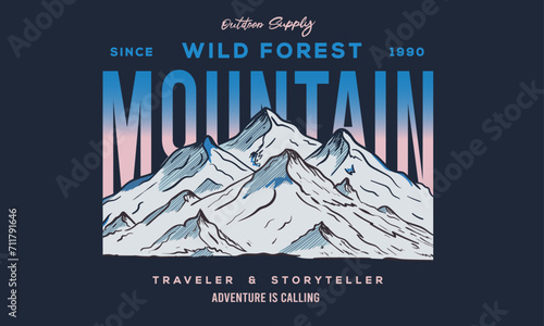 Wild forest. Mountain adventure vintage print design for t shirt and others. National park graphic artwork for sticker, poster, background. Snow wild vector. Explore the unseen. Life is good.