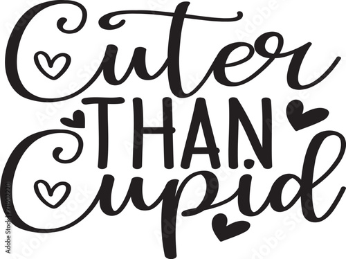 Valentine's Day Eps, Funny Valentines Quotes, Valentine Quotes, Love T-shirt, Valentines T-shirt, Valentine Saying vector illustration