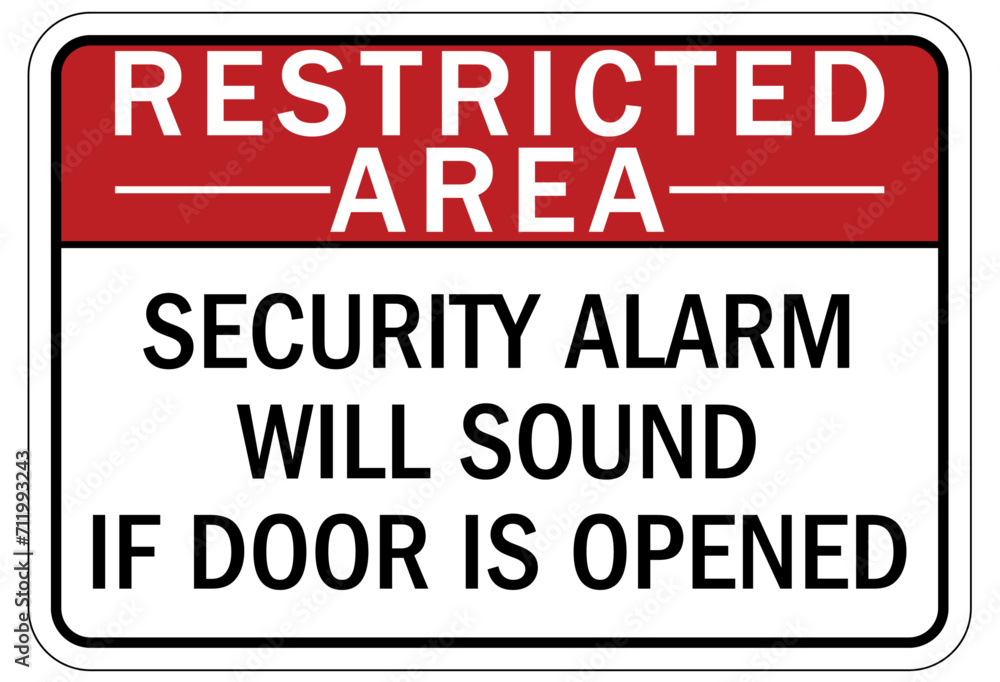 Security alarm sign security alarm will sound if door is opened