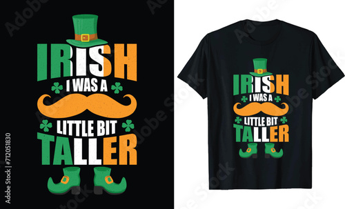 Irish I Was a Little Bit Taller Tshirt design vector.