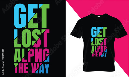 get lost alpnd the way