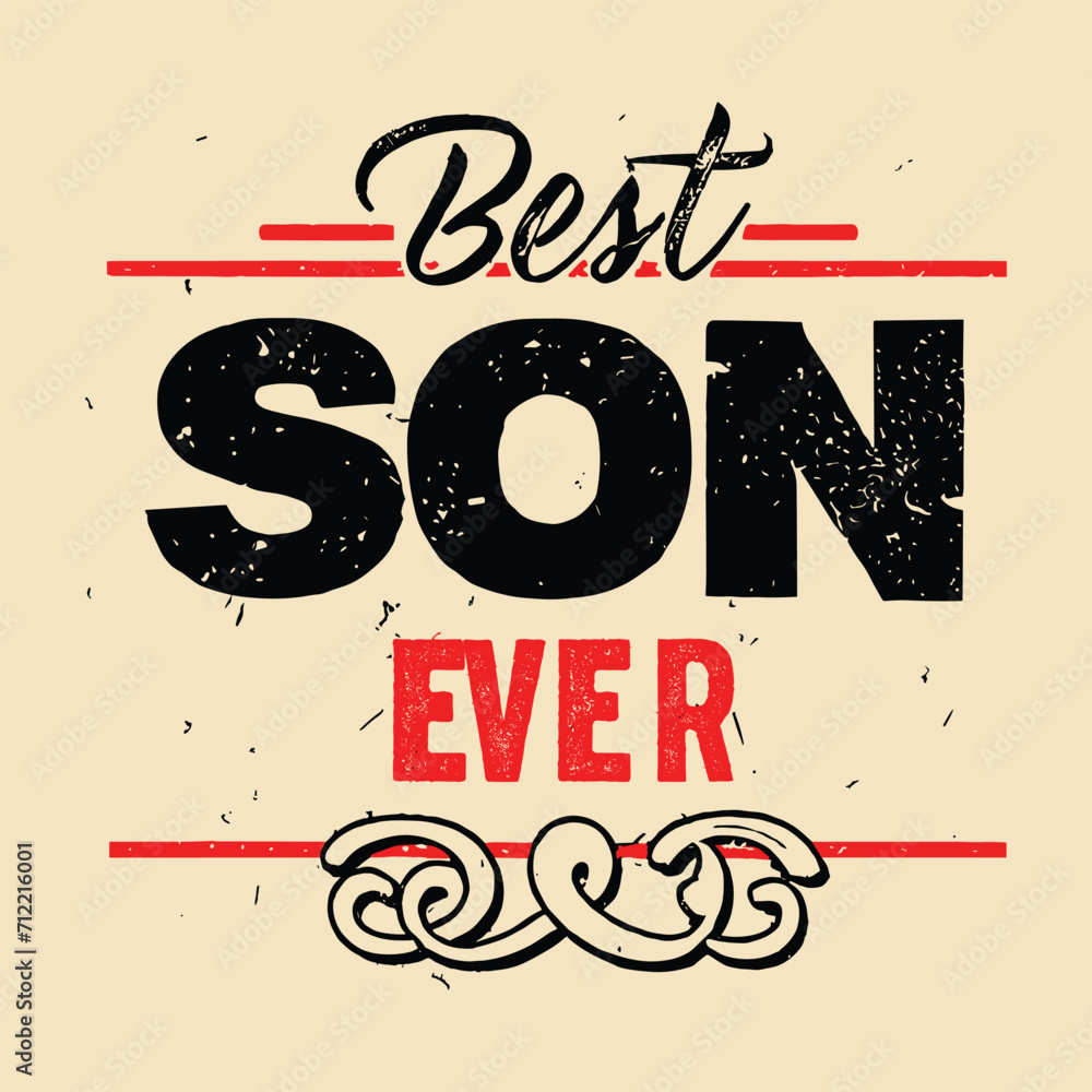 Best Son Ever vector typographic vintage design for T.Shirt