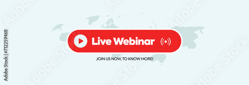 Live Webinar. Live webinar announcement cover banner with a label, icon, emblem in red colour. Live streaming for online education, online business. Vector illustration. Join us now, to know more. 