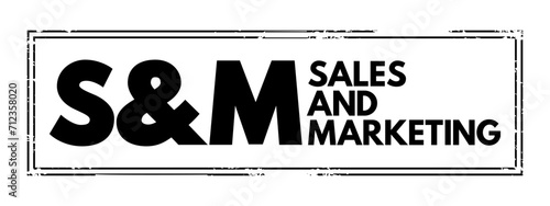 S and M - Sales and Marketing acronym text stamp, business concept background