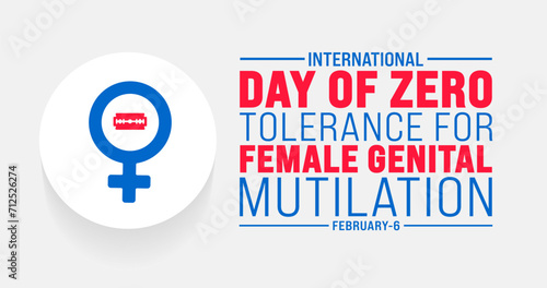 February is International Day of Zero Tolerance for Female Genital Mutilation background template. Holiday concept. background, banner, placard, card, and poster design template with text inscription