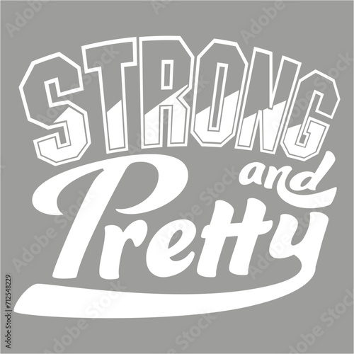 Strong And Pretty Funny Gym Fitness Workout Statement