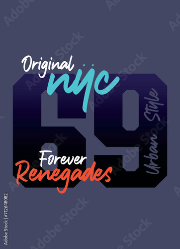 new york city forever renegades, t-shirt dersign fashion vector photo