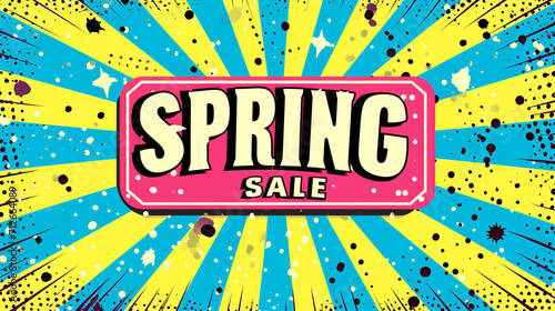 Text Spring Sale in bubble in cartoon style. Pop Art vintage illustration