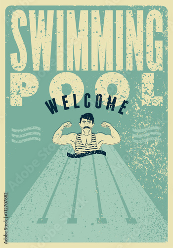 Swimming Pool typographical vintage grunge style poster design with retro athletic swimmer. Retro vector illustration.