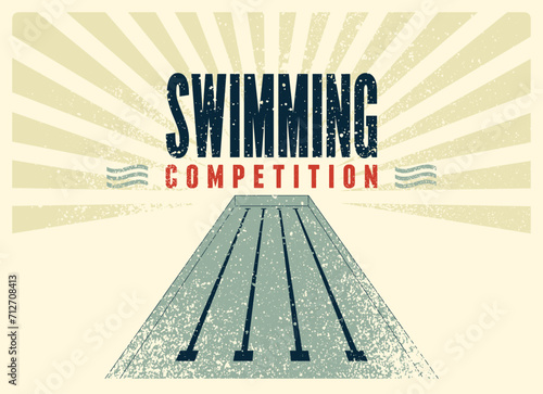 Swimming Competition typographical vintage grunge style poster design. Retro vector illustration.