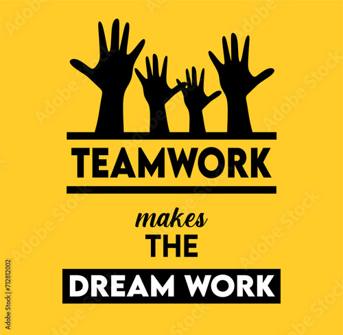 Teamwork makes the dream work