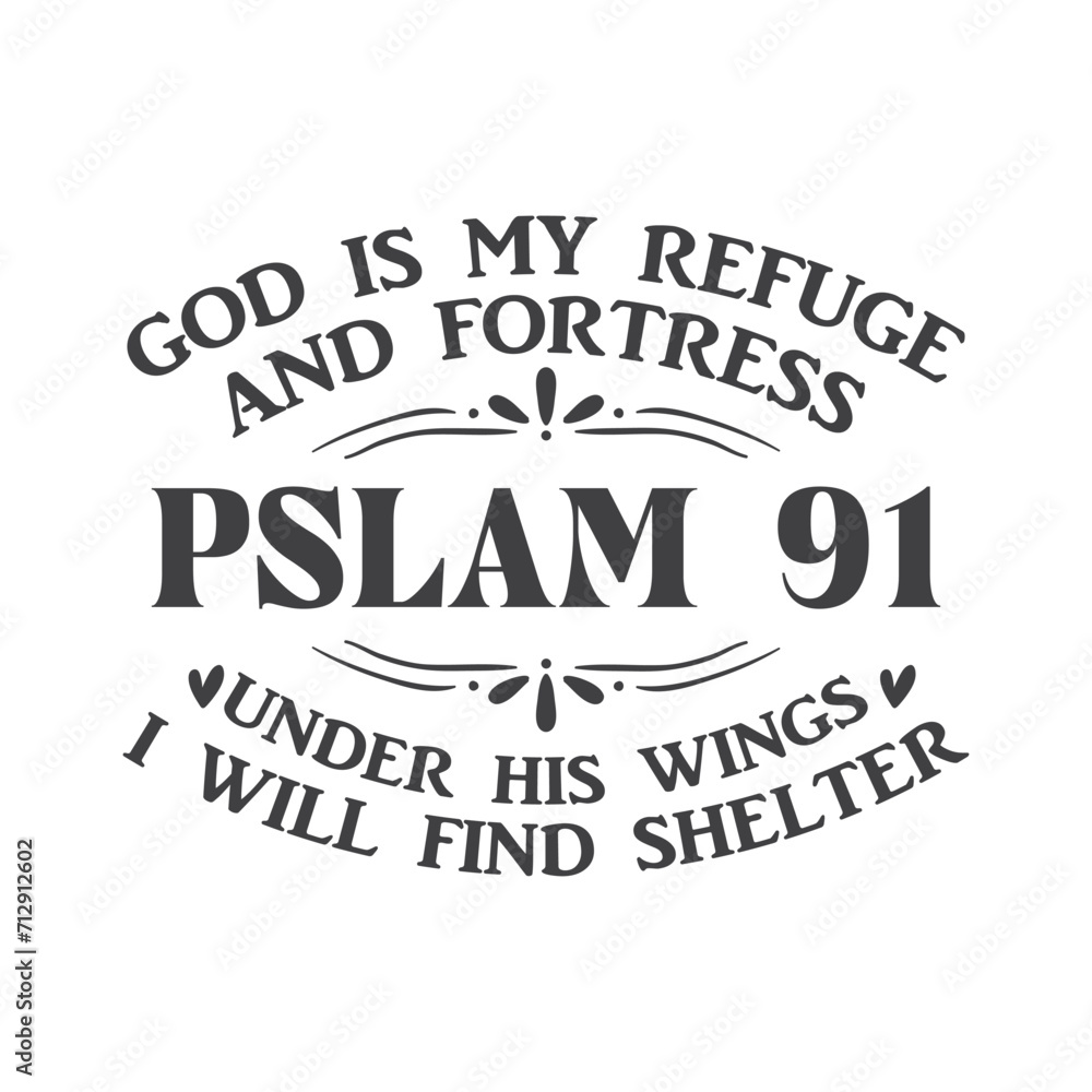 God Is My Refuge and Fortress, Christian Quotes God Is My Refuge and Fortress, Christian Quotes