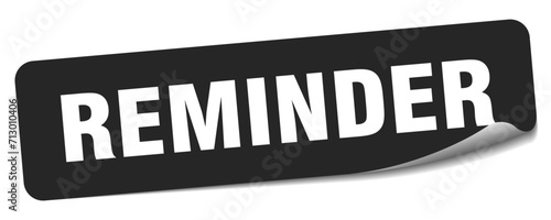 reminder sticker. reminder label