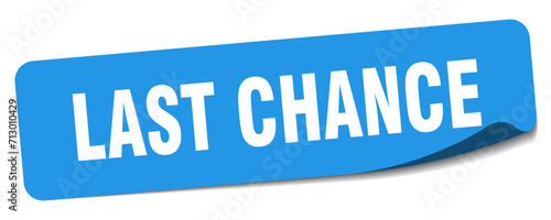last chance sticker. last chance label