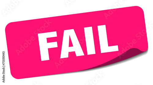 fail sticker. fail label