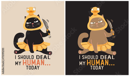 I Should Deal my Human Today - Cat Lover