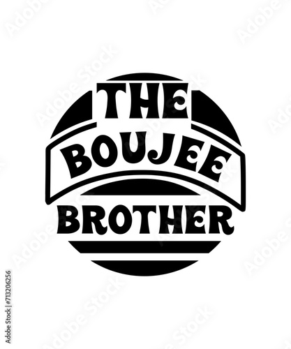 the boujee brother svg