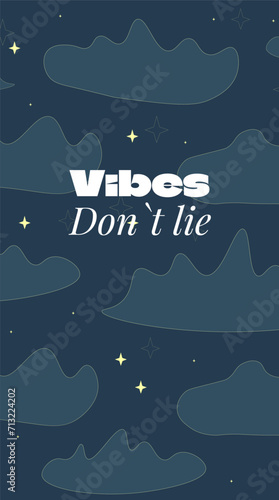 Instagram Stories Vibes Don`t Lie Trendy Background Clouds Night Sky