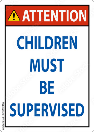 Pool Safety Sign Attention, Children Must be Supervised