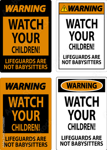 Pool Safety Sign Warning - Watch Your Children Lifeguards Are Not Babysitters