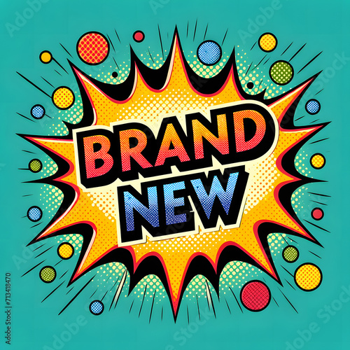 colorful and eye-catching graphic featuring the words "BRAND NEW" in bold, stylized lettering, reminiscent of classic comic book art