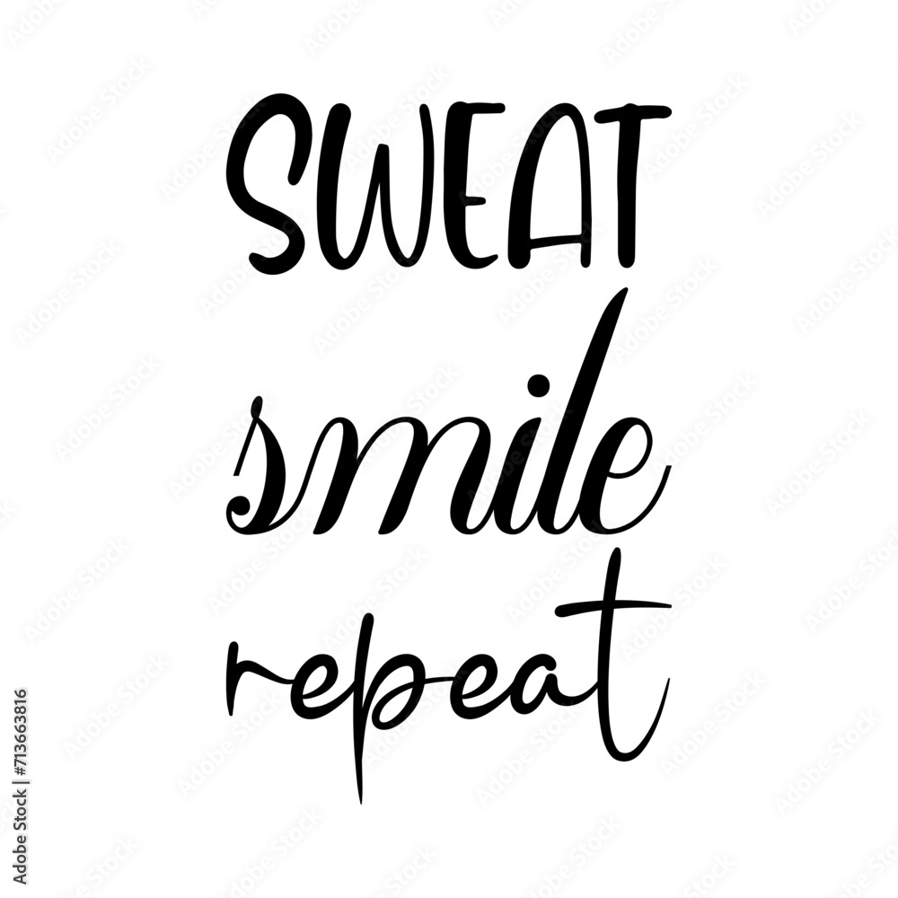 Obraz premium sweat smile repeat black letters quote
