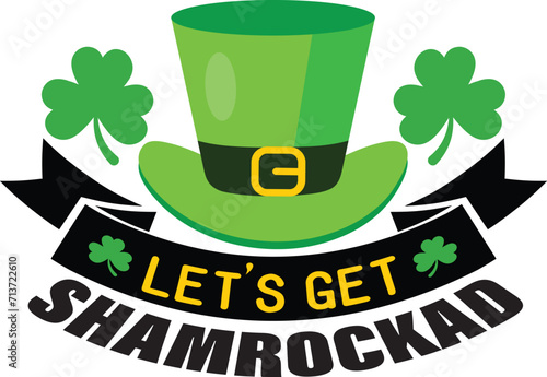 Let's get Shamrockad T-Shirt Design
