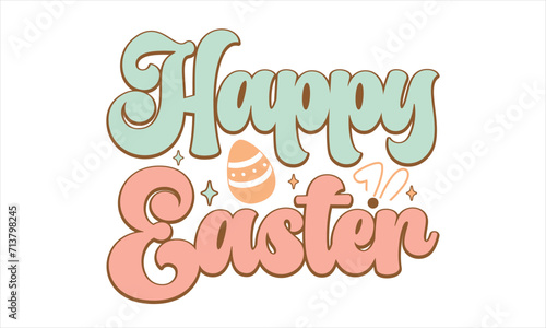 Easter Retro SVG Design  Easter Day SVG Design  Easter SVG Design  Retro Easter Svg Design  Easter Bunny  Easter Egg  Easter Vector  Sublimation  